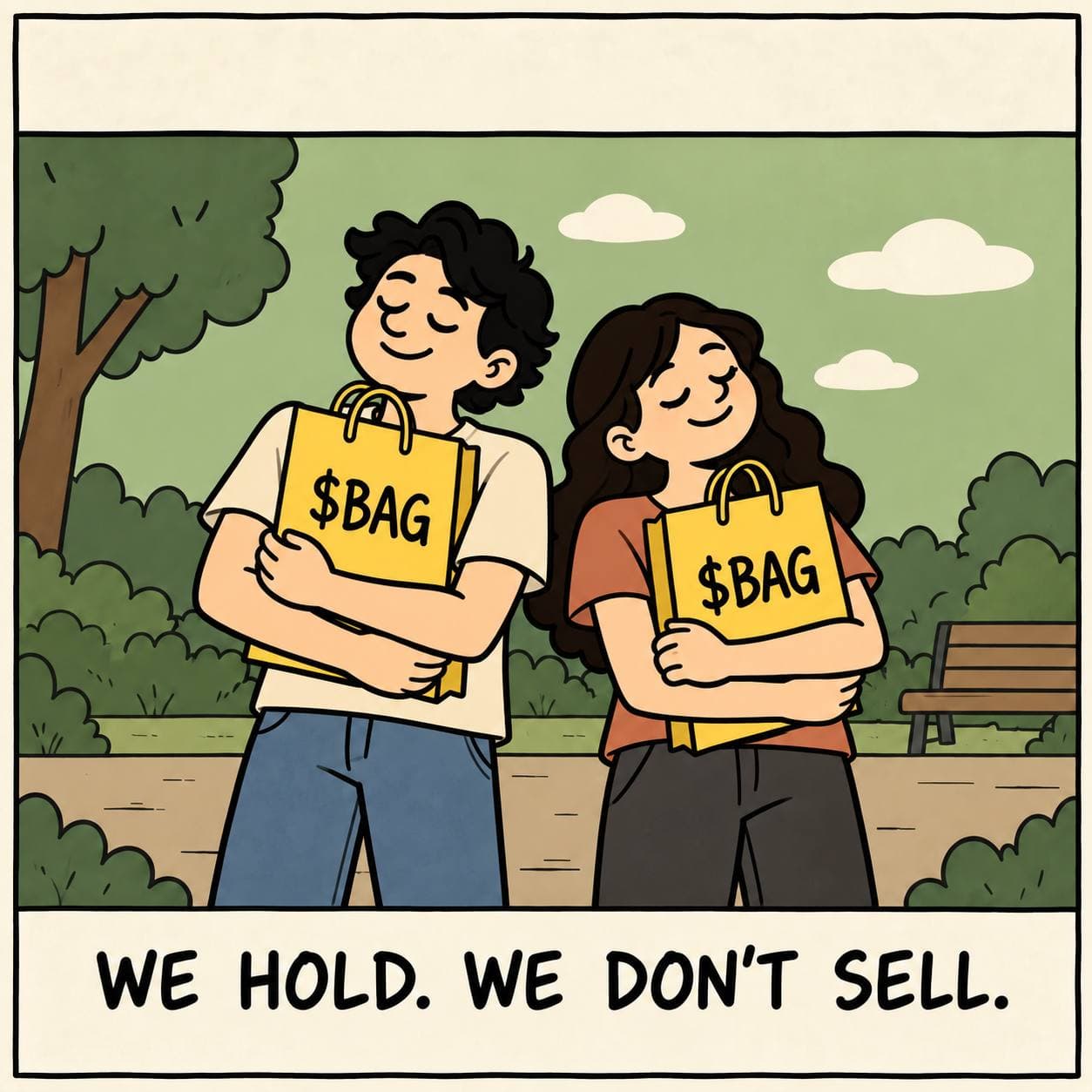We hold. We don’t sell.
